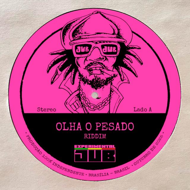 Experimental Dub - Olha o Pesado