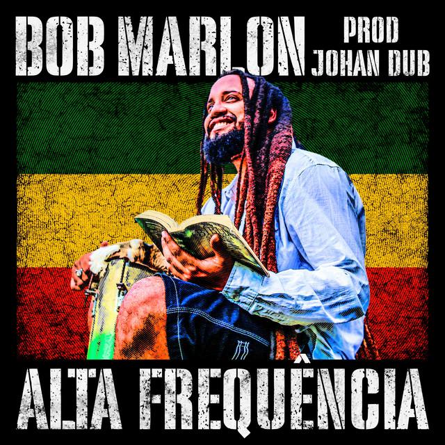 Bob Marlon - Alta Frequência