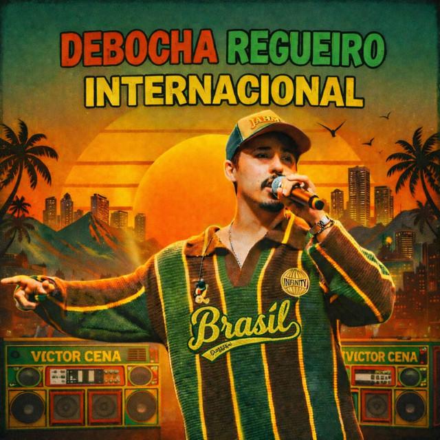 Victor Cena - Debocha Regueiro Internacional