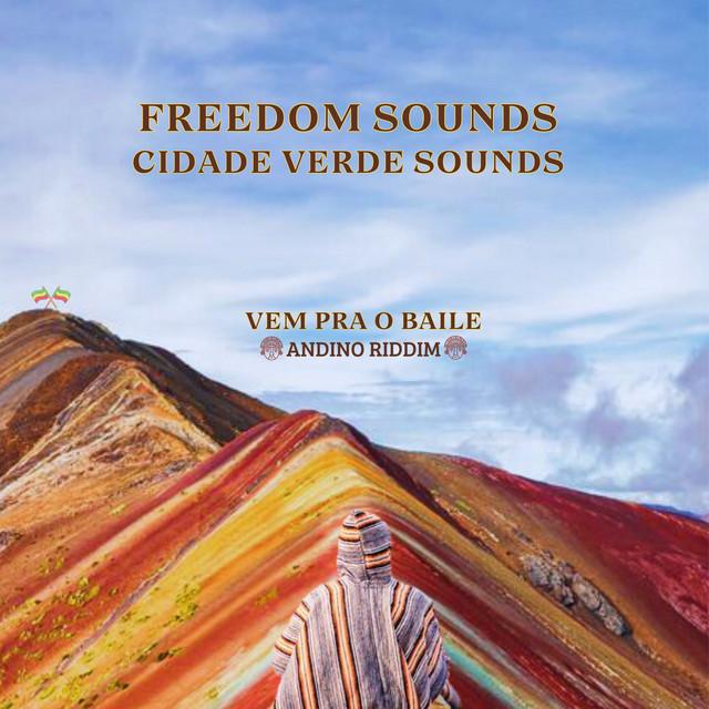 Freedom Sounds & Cidade Verde Sounds - Vem pra o Baile