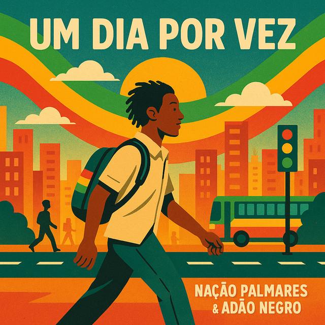 Nação Palmares & Adão Negro - Um Dia Por Vez